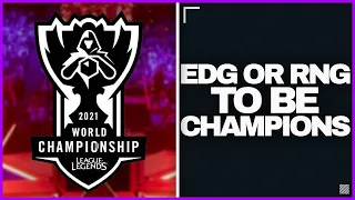 The World Champions for 2021 will be EDG or... RNG?? - LoL