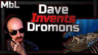 Dave Invents Dromons