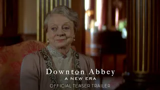 Downton Abbey: A New Era - Official Trailer 1 - Only in Cinemas March 18