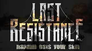 Last Resistance - Napalm Eats Your Skin