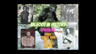 Bigfoot In History | Ruby Creek and the H.A. Miller paper | BIH-46