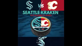 SEATTLE KRAKEN VS. CALGARY FLAMES