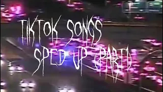 Tiktok songs (sped up)