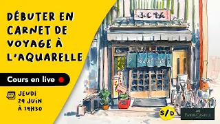 ATELIER LIVE - Débuter en carnet de voyage à l'aquarelle  - Jeudi 29Juin à 19H30