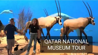 QATAR NATIONAL MUSEUM  TOUR...