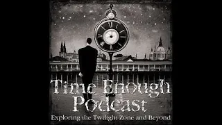 Time Enough Podcast 108 | Death Ship (w/ Mike Richards)