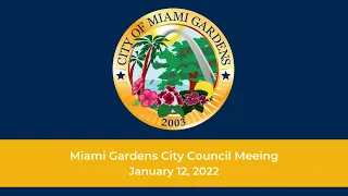 City of Miami Gardens Regular Council Meeting January 12, 2022
