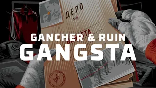 Gancher & Ruin - Gangsta (Audio)