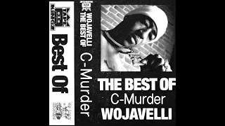 C-Murder best of C-Murder Full Mixtape Wojavelli No Limit