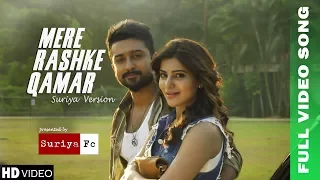 Mere Rashke Qamar - Suriya Version - Romantic Full Video Song