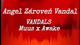 VANDALS-Angel Zároveň Vandal(prod.Profetesa beat)