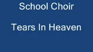 Choir - Tears in Heaven