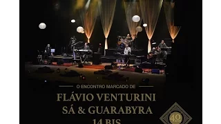 Encontro Marcado: Flávio Venturini, Sá & Guarabyra e 14 Bis - Full Concert