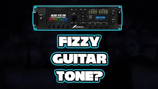 Mixing Metal Guitars: Is The Axe-FX Causing My Guitar Tone Fizz?