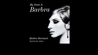 My Name Is Barbra, written and read by Barbra Streisand | Audiobook excerpt