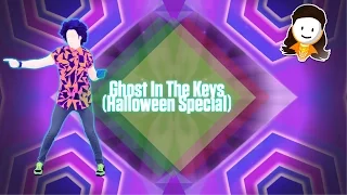 Just Dance 2017: Ghost In The Keys by Halloween Thrills - Halloween Special