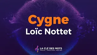 Loïc Nottet - Cygne (Paroles)