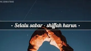 Selalu sabar - Shiffah Harun | lirik lagu