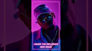 Chris Brown - Under The Influence (GI/GI Remix) | REGGAE/REGGAETON REMIX