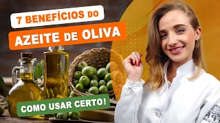 7 Benefícios do AZEITE para Saúde e Boa Forma - Tipos, Para Que Serve e Como Usar CERTO!