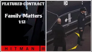 HITMAN 3 - Featured Contract - Family Matters - 1:12