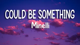 Minelli - Could Be Something | Lyric Video