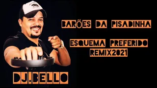 BARÕES DA PISADINHA - (ESQUEMA PREFERIDO REMIX 2021)