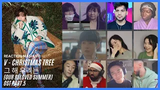 BTS V - Christmas Tree (그 해 우리는 : Our Beloved Summer OST Part 5) Reaction Mashup