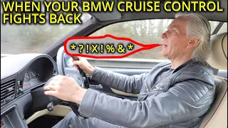 BMW MECHANICAL CRUISE CONTROL FIGHTS BACK
