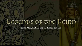 Legends of the Féinn: Fionn MacCumhaill and the Fianna Eireann