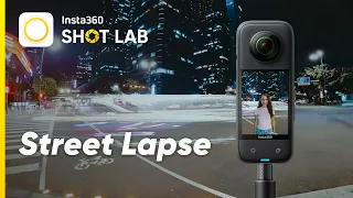 Insta360 - Learn How to Get Mind-Bending Streetlapse Effect