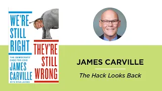 The Hack Looks Back—James Carville