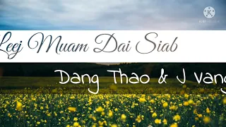 Leej Muam Dai Siab - Dang Thao | J Vang (Lyrics)