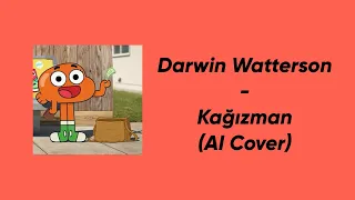 Darwin Watterson - Kağızman (AI Cover)