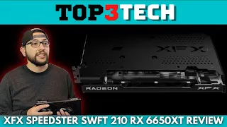 XFX Speedster SWFT 210 AMD Radeon RX 6650 XT Unboxing Plus Benchmarks | Top3Tech