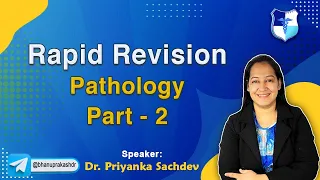 Rapid Revision Pathology (Part - 2) By Dr Priyanka Sachdev