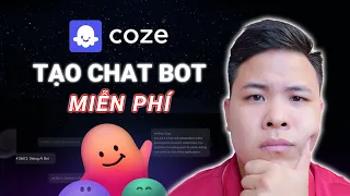 Coze A.I - Công Cụ Tạo Chat Bot Miễn Phí