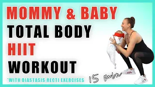 15 min Postnatal Mommy & Baby Total Body HIIT Workout - *with Diastasis Recti core exercises