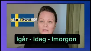 Swedish verb tenses: Yesterday, Today, Tomorrow - the time-traveling guide to speaking Swedish! #6