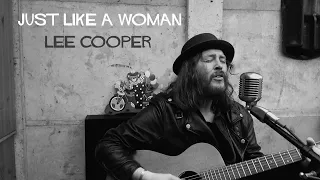 Lee Cooper - Just Like A Woman (Bob Dylan Cover Live In Isolation)