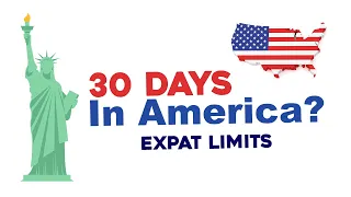 You Only Get 30 Days in America? 🇺🇸 Expat Limits