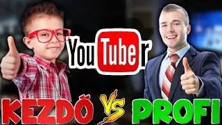 KEZDŐ VS PROFI - YOUTUBER