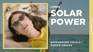 Lorde - Solar Power (Background Vocals / Hidden Vocals)