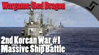 Wargame: Red Dragon - 2nd Korean War #1 - Massive Ship Battle - Campaign Walkthrough