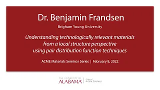 Dr. Benjamin Frandsen | ACME Materials Research Seminar