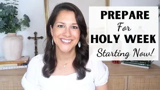 Preparing for HOLY WEEK as a CATHOLIC!