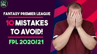 10 Fantasy Premier League mistakes TO AVOID | FPL Tips 2020/21