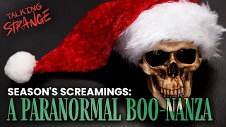 Paranormal Celebs Tell Creepy Holiday Ghost Stories - A Spooky Variety Show | Talking Strange