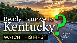 Moving to Kentucky? Watch this first!