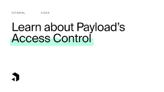 Overview of Payload CMS Access Control